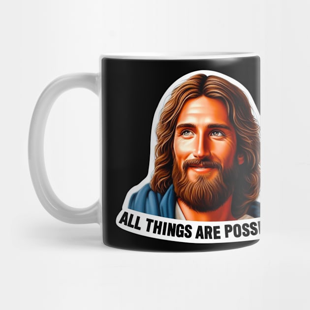 All Things Are Possible Jesus Christ Bible Quote by Plushism